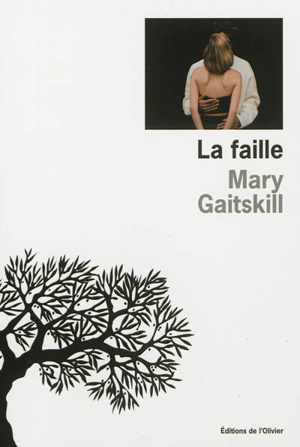 La faille - Mary Gaitskill