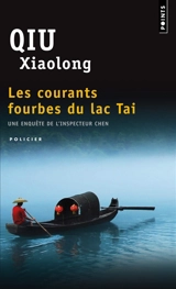 Une enquête de l'inspecteur Chen. Les courants fourbes du lac Tai - Xiaolong Qiu