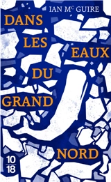 Dans les eaux du Grand Nord - Ian McGuire