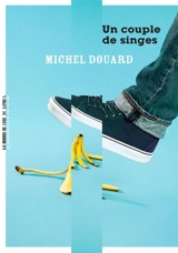 Un couple de singes - Michel Douard