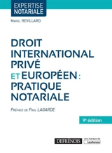 Droit international privé et européen : pratique notariale - Mariel Revillard