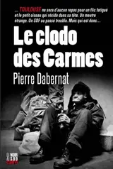 Le clodo des Carmes - Pierre Dabernat