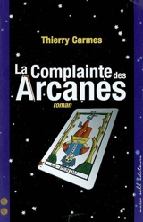 La complainte des arcanes : 2e chant : savoirs - Thierry Carmes