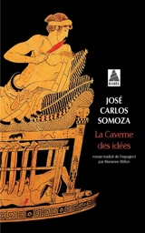 La caverne des idées - José Carlos Somoza