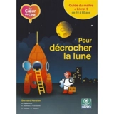 Pour décrocher la Lune : guide du maître + livret 5 : de 10 à 80 ans - Bernard Kersten