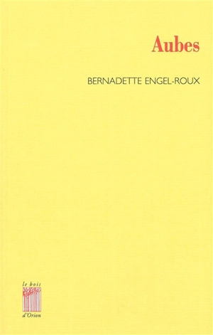 Aubes - Bernadette Engel-Roux