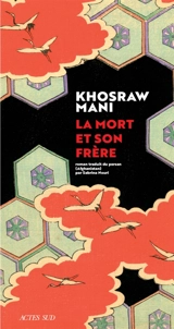 La mort et son frère - Khosraw Mani
