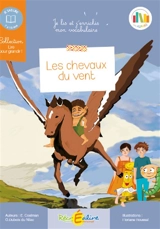 La planète des Alphas. Les chevaux du vent : je lis et l'enrichis mon vocabulaire : 7 à 10 ans - Ella Coalman