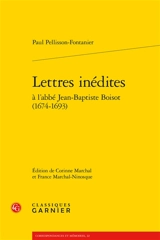 Lettres inédites à l'abbé Jean-Baptiste Boisot, 1674-1693 - Paul Pellisson-Fontanier