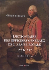 Dictionnaire des officiers généraux de l'armée royale, 1763-1792. Vol. 4. P-Z - Gilbert Bodinier