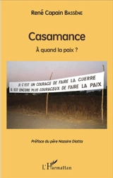 Casamance : à quand la paix ? - René Capain Bassène