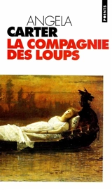 La compagnie des loups : et autres nouvelles - Angela Carter