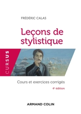 Leçons de stylistique : cours et exercices corrigés - Frédéric Calas