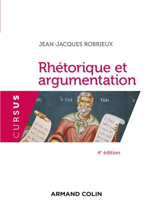 Rhétorique et argumentation - Jean-Jacques Robrieux