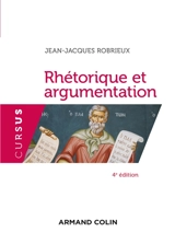 Rhétorique et argumentation - Jean-Jacques Robrieux