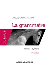 La grammaire. Vol. 2. La syntaxe - Joëlle Gardes