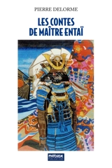 Les contes de maître Entaï - Pierre Delorme