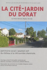 La Cité-jardin du Dorat : rue Pierre-Sémard, Bègles, Gironde : patrimoine social-poumon vert, du château à la cité ouvrière cheminote