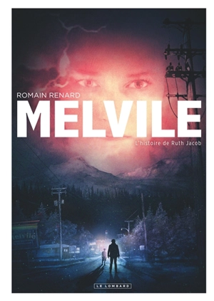 Melvile. L'histoire de Ruth Jacob - Romain Renard