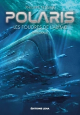 Polaris. Cycle classique. Les foudres de l'abîme : intégrale - Philippe Tessier