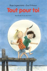 Tout pour toi - Rose Lagercrantz