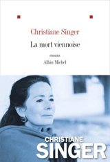 La mort viennoise - Christiane Singer