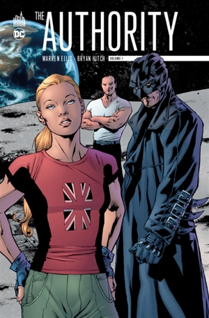 The Authority. Vol. 1 - Warren Ellis