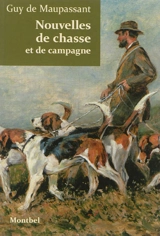 Nouvelles de chasse et de campagne - Guy de Maupassant