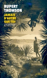 Jamais d'autre que toi - Rupert Thomson