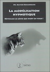 La modélisation hypnotique : réveillez le génie qui dort en vous ! - Olivier Benarroche