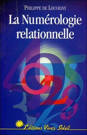La numérologie relationnelle - Philippe de Louvigny