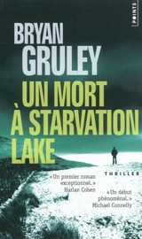 Un mort à Starvation lake - Bryan Gruley