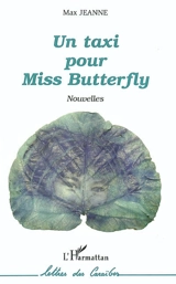 Un taxi pour miss Butterfly - Max Jeanne