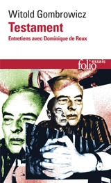 Testament : entretiens avec Dominique de Roux - Witold Gombrowicz