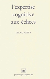 L'expertise cognitive aux échecs - Isaac Getz