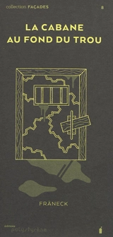 La cabane au fond du trou - Fräneck