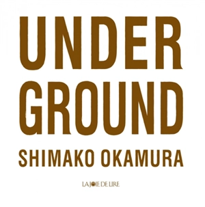 Under ground - Shimako Okamura