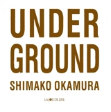 Under ground - Shimako Okamura
