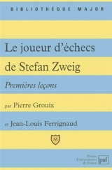 Le joueur d'échecs, de Stefan Zweig : premières leçons - Jean-Louis Ferrignaud