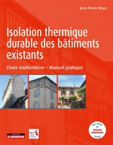 Isolation thermique durable des bâtiments existants : choix multicritères : manuel pratique - Jean-Pierre Moya