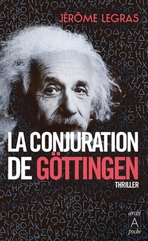 La conjuration de Göttingen - Jérôme Legras