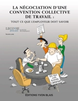 La négociation d'une convention collective de travail - Le Corre, Claude
