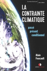 La contrainte climatique : passé, présent, conditionnel - Alain Foucault