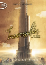 Inaccessibles. Vol. 3. Démesure - Katharine McGee