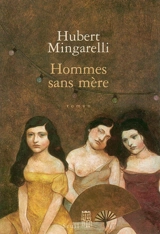 Hommes sans mère - Hubert Mingarelli