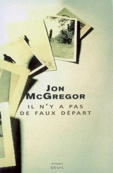 Il n'y a pas de faux départ - Jon McGregor