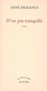 D'un pas tranquille - Anne Bragance