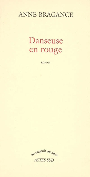 Danseuse en rouge - Anne Bragance