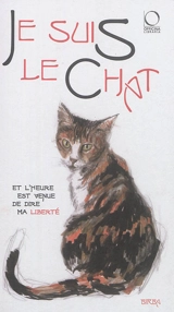 Je suis le chat : et l'heure est venue de dire ma liberté - Jack Tow