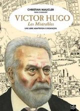 Les misérables : une libre adaptation à Besançon - Christian Maucler